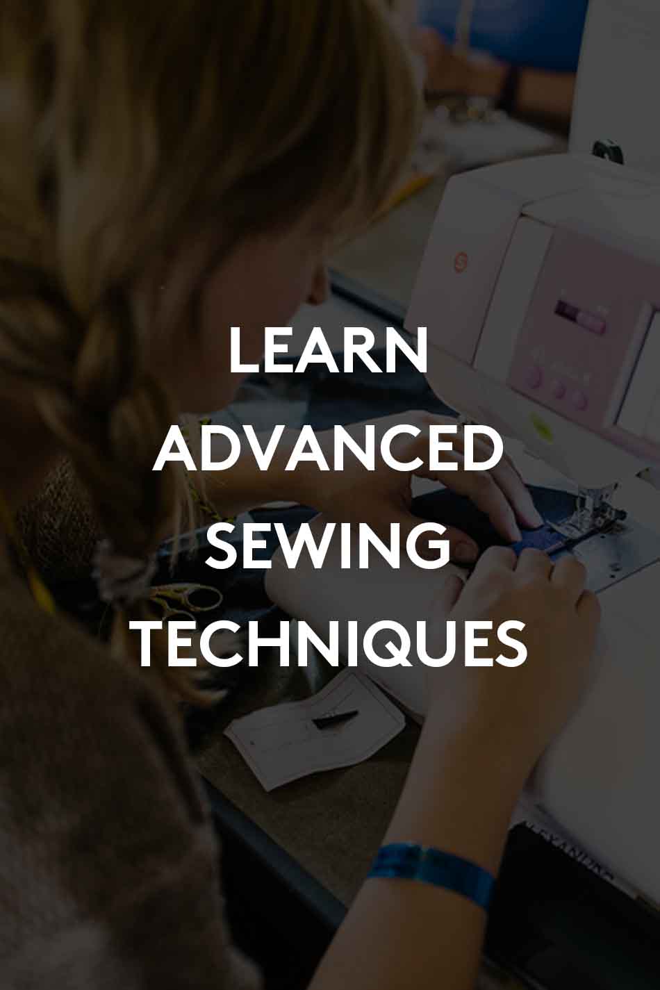 Advanced Sewing Advanced Sewing Techniques Intensive - Learn Complex Sewing Skills ...
